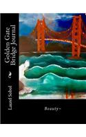 Golden Gate Bridge Journal: (Journals So Pretty You'll Want to Frame the Covers!)