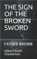 The Sign of the Broken Sword: Father Brown(11 Complete Father Brown)
