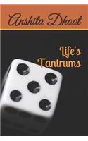 Life's Tantrums