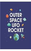 Outer Space UFO Rocket: Planets and Universe Drawing and Writing Activity Book for Kids