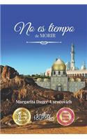 No es tiempo de morir
