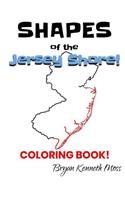 Shapes of the Jersey Shore!: (state Outline Cover)