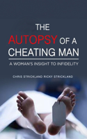 Autopsy Of A Cheating Man: A Warning To All Men Who Cheat