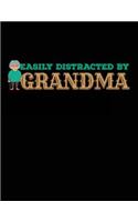 Easily Distracted By Grandma