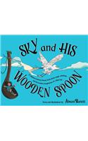 SKY and HIS WOODEN SPOON