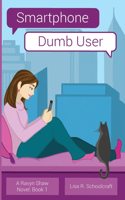 Smartphone, Dumb User