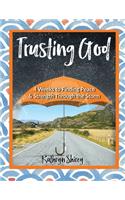 Trusting God: 4 Weeks to Finding Peace & Strength Through the Storm