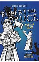 Robert the Bruce and All That: (The and All That Series)