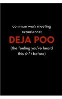 Common Work Meeting Experience Deja Poo