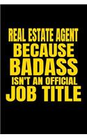 Real Estate Agent Because Badass Isn't an Official Job Title