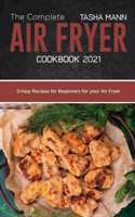 The Complete Air Fryer cookbook 2021