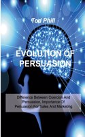 Evolution of Persuasion