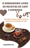 O Derradeiro Livro de Receitas de Café E Expresso