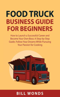 Food Truck Business Guide For Beginners