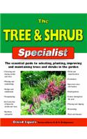 The Tree and Shrub Specialist: (Specialist Series)