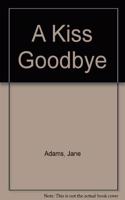 A Kiss Goodbye