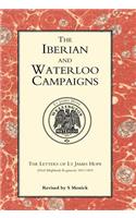 Iberian and Waterloo Campaigns. The Letters of Lt James Hope (92nd (highland) Regiment) 1811-1815: (English)