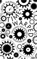 Time Warped: Unlocking the Mysteries of Time Perception