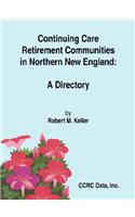 Continuing Care Retirement Communities in Northern New England: A Directory