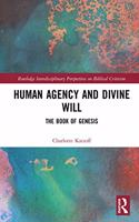 Human Agency and Divine Will