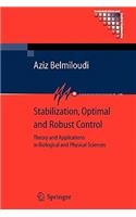 Stabilization, Optimal and Robust Control