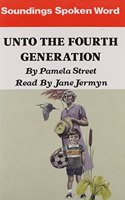 Unto the Fourth Generation