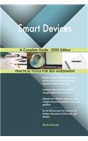 Smart Devices A Complete Guide - 2020 Edition