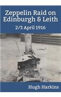 Zeppelin Raid on Edinburgh & Leith, 2/3 April 1916