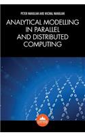 Analytical Modelling in Parallel and Distributed Computing