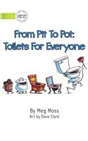 From Pit To Pot