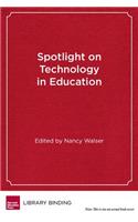 Spotlight on Technology in Education