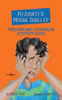 My Anxiety is Messing Things Up - Teacher and Counselor Guide
