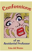 Confessions of an Accidental Professor