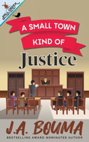 Small Town Kind of Justice