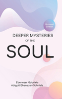 Deeper Mysteries of the Soul