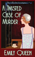 A Twisted Case of Murder