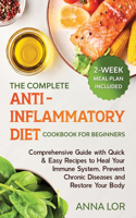 Complete Anti- Inflammatory Diet Cookbook for Beginners