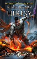 Necessary Heresy