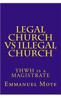 LEGAL CHURCH vs ILLEGAL CHURCH