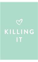 Killing It, Daily Monthly & Weekly Academic Student Planner - 2018-2019: Mint Green Heart, August 2018 - July 2019, 6" x 9"(Academic Student Planner with Monthly, Daily, Weekly View fo)