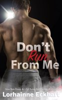 Don't Run From Me: (3 McCabe Brothers)