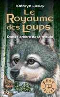 Le Royaume des loups 2/Dans l'ombre de la meute