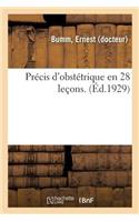 Précis d'Obstétrique En 28 Leçons. 3e Édition Française