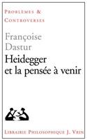 Heidegger Et La Pensee a Venir