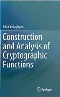 Construction and Analysis of Cryptographic Functions