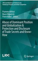 Abuse of Dominant Position and Globalization & Protection and Disclosure of Trade Secrets and Know-How