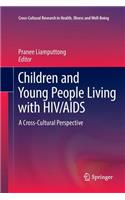 Children and Young People Living with HIV/AIDS: A Cross-Cultural Perspective