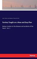 Farriery Taught on a New and Easy Plan