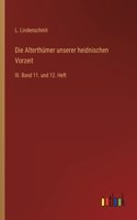 Die Alterthümer unserer heidnischen Vorzeit