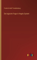 Die logische Frage in Hegels System